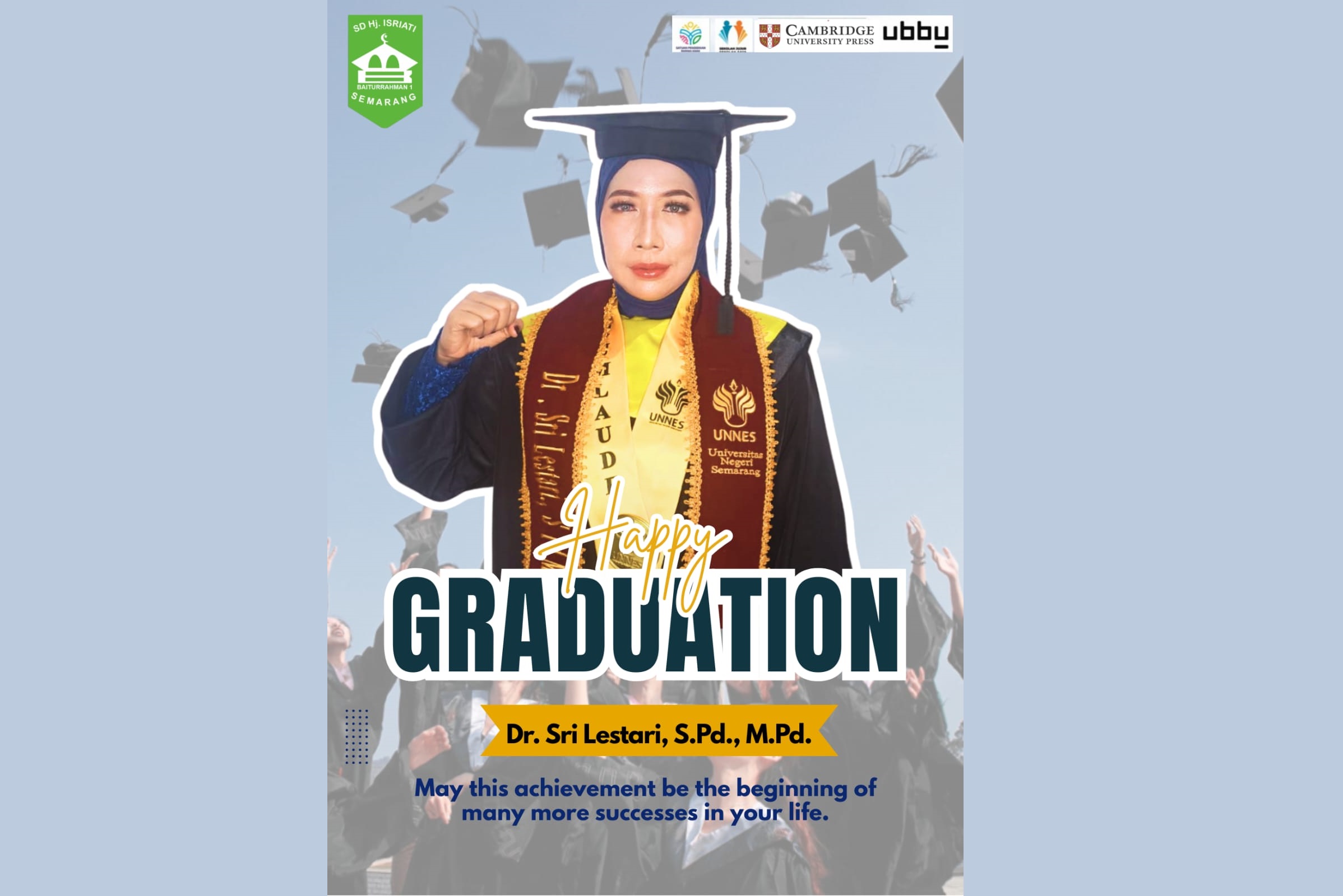 Selamat dan Sukses atas Wisuda Peraihan Gelar Doktor Ibu Dr. Sri Lestari, S.Pd., M.Pd.